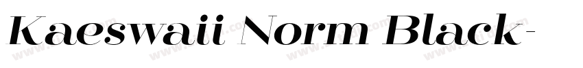 Kaeswaii Norm Black字体转换 Kaeswaii Norm Black字体转换